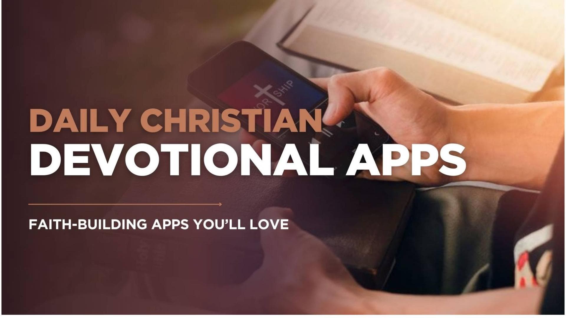 Best Christian Devotional Apps for Spiritual Growth in 2026